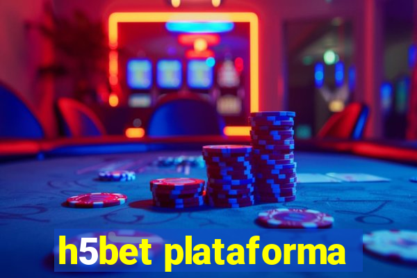 h5bet plataforma